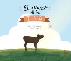 El rescat de la Tina | 9788418087042 | López Dobarganes, Ismael