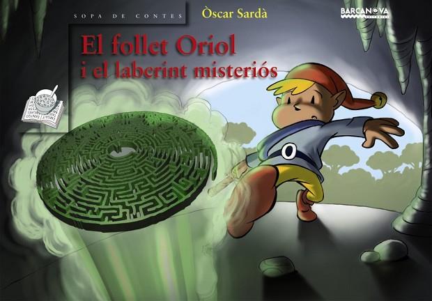 El follet Oriol i el laberint misteriós | 9788448924591 | Sardà, Òscar