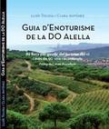 GUIA D'ENOTURISME DO ALELLA | 9788461730353 | Tolosa Planet, Lluís / Antúnez Ferrer, Clara