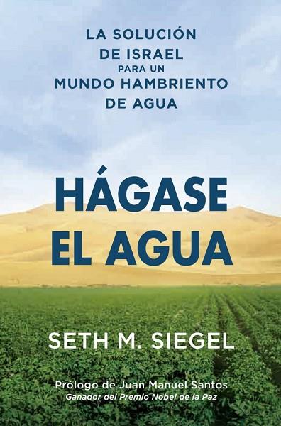 HÁGASE EL AGUA | 9788494379048 | Siegel, Seth M.