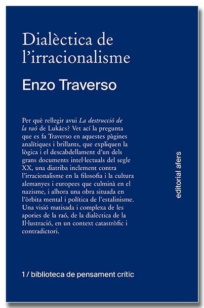 Dialèctica de l'irracionalisme | 9788418618260 | Traverso, Enzo