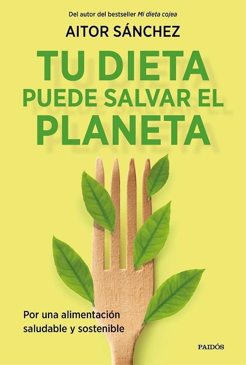 Tu dieta puede salvar el planeta | 9788449338205 | Sánchez García, Aitor