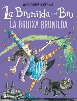 Brunilda i Bru. La Bruixa Brunilda | 9788419094094 | Thomas, Valerie / Paul, Korky