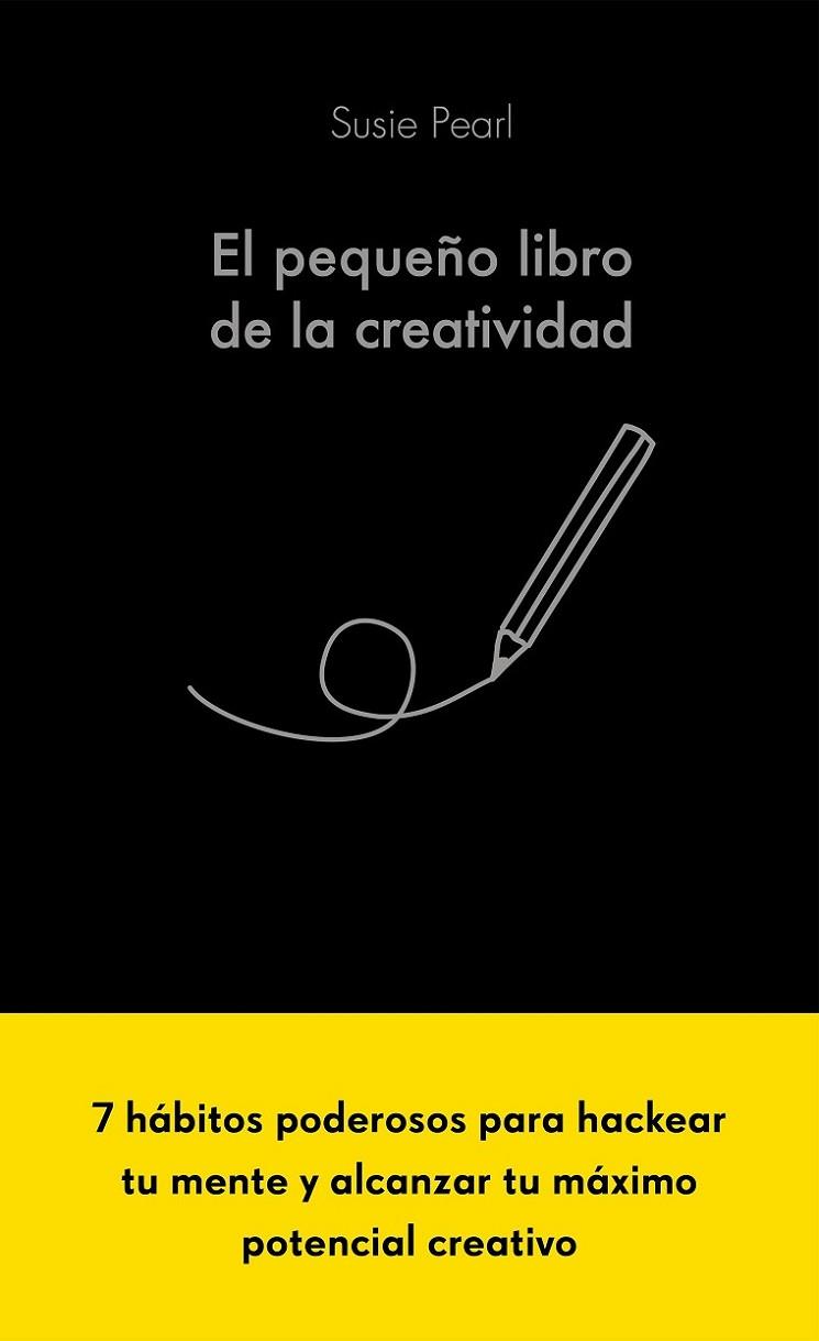 El pequeño libro de la creatividad | 9788413441061 | Pearl, Susie