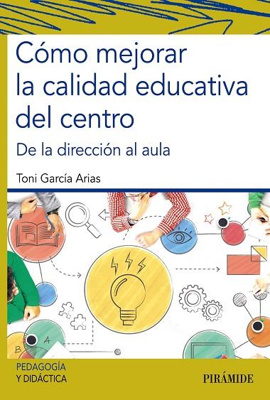 Cómo mejorar la calidad educativa del centro | 9788436843002 | García Arias, Toni