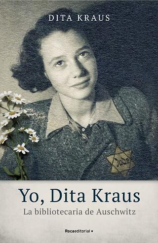 Yo, Dita Kraus. La bibliotecaria de Auschwitz | 9788418014543 | Kraus, Dita