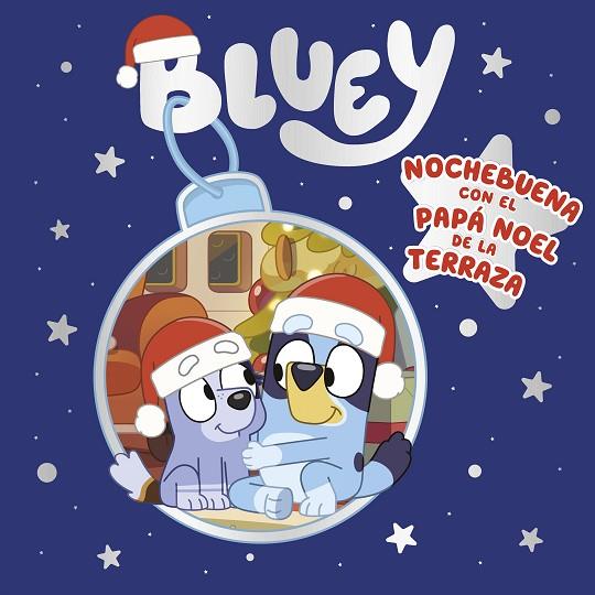 Bluey. Un cuento - Nochebuena con el Papa Noel de la terraza (edición en español | 9788448866884 | Bluey