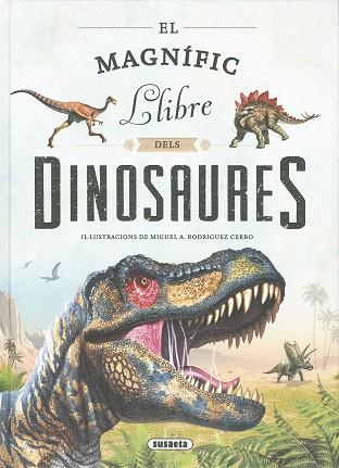 El magnífic llibre dels dinosaures | 9788467785708 | Equipo Susaeta