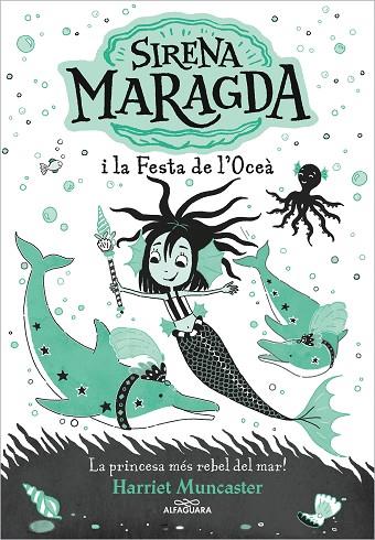 La sirena Maragda i la festa de l'oceà (La sirena Maragda 1) | 9788420460055 | Muncaster, Harriet