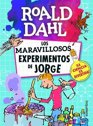 Los maravillosos experimentos de Jorge | 978-84-9122-247-7 | Dahl, Roald