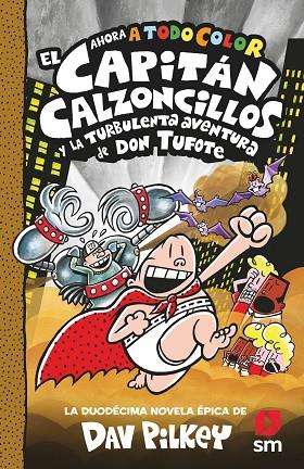 El Capitán Calzoncillos y la turbulenta aventura de don Tufote | 9788419102287 | Pilkey, Dav
