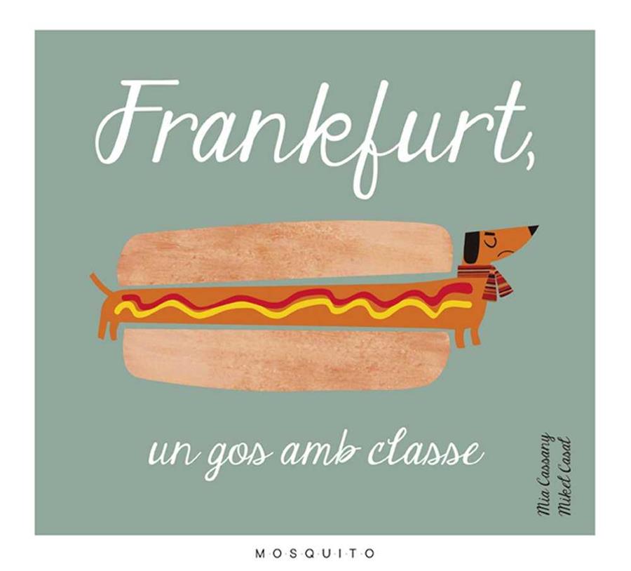Frankfurt, un gos amb classe | 9788494555602 | Cassany Biosca, Mia