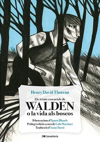 Els textos essencials de Walden o la vida als boscos | 9788413561691 | Thoreau, Henry David ; Blanch, Ignasi ( il.)