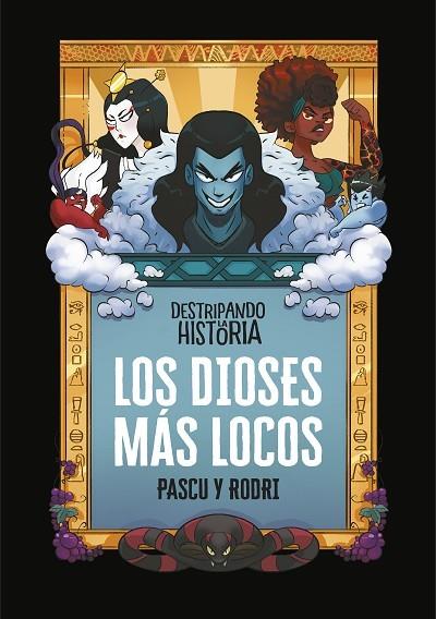 Los dioses más locos (Destripando la historia) | 9788420440040 | Septién, Rodrigo / Pascual, Álvaro