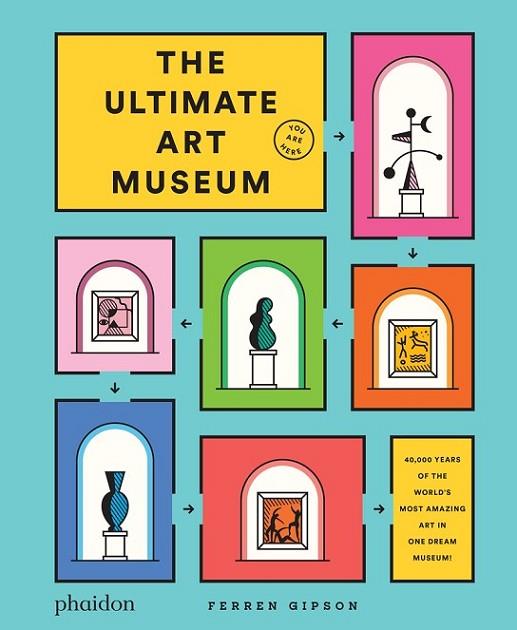 The Ultimate Art Museum | 9781838662967 | Gipson, Ferren