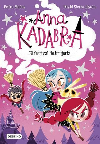 Anna Kadabra 8. El festival de brujería | 9788408251354 | Mañas, Pedro / Sierra Listón, David