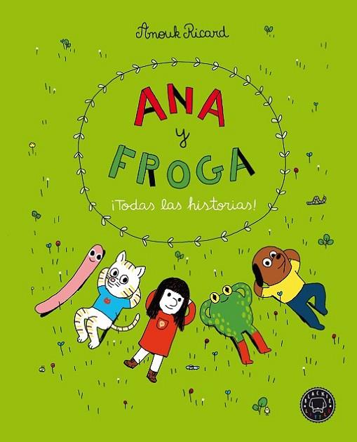 Ana y Froga. ¡Todas las historias! | 9788418187704 | Ricard, Anouk