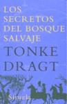 Los secretos del bosque salvaje | 9788498413304 | Dragt, Tonke