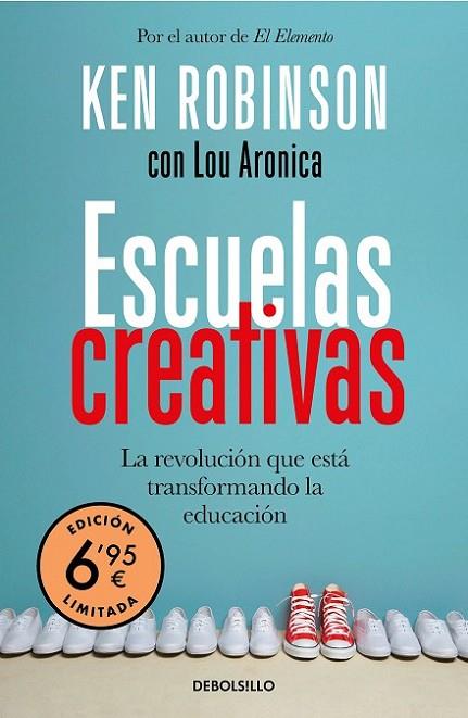Escuelas creativas (edición limitada a precio especial) | 9788466357227 | Robinson, Sir Ken ; Aronica, Lou