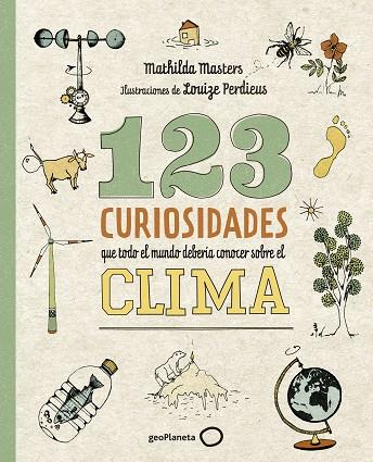 123 curiosidades que todo el mundo debería conocer sobre el clima | 9788408225690 | Masters, Mathilda / Perdieus, Louize