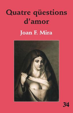 Quatre qüestions d'amor | 9788475029474 | Mira i Casterà, Joan Francesc
