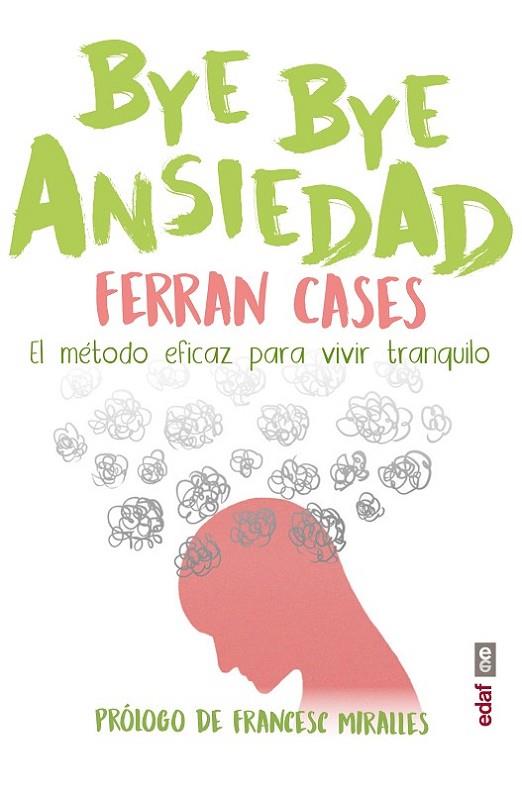 BYE BYE Ansiedad | 9788441440050 | Cases, Ferran