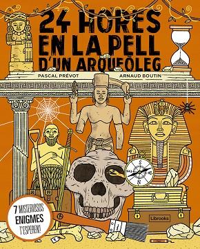 24 hores en la pell d'un arqueòleg | 9788412565669 | Prévot, Pascal / Boutin, Arnaud