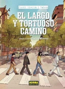 EL LARGO Y TORTUOSO CAMINO | 9788467958867 | JORDI SIERRA I FABRA / MORENO, CARLOS