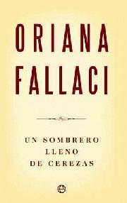 Un sombrero lleno de cerezas | 9788497348751 | Oriana Fallaci