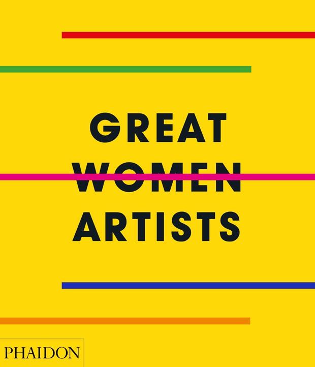 GREAT WOMEN ARTISTS | 9780714878775 | PHAIDON EDITORS