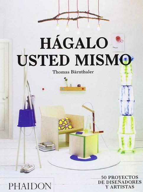 ESP HAGALO USTED MISMO | 9780714870809 | BARNTHALER,THOMAS