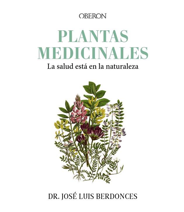 Plantas medicinales. La salud está en la naturaleza | 9788441548251 | Berdonces Serra, José Luis