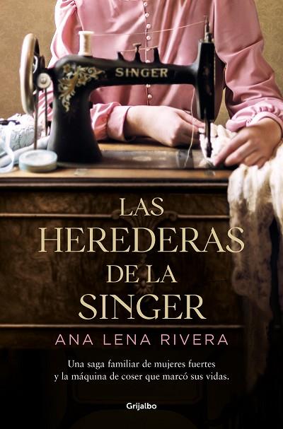 Las herederas de la Singer | 9788425360978 | Rivera, Ana Lena
