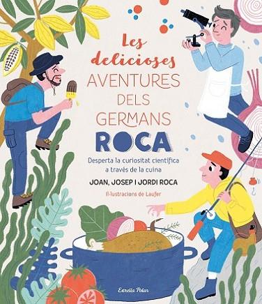 Les delicioses aventures dels Germans Roca | 9788413890913 | Roca, Josep / Roca, Jordi / Laufer / Roca, Joan