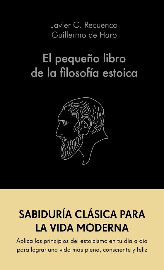 El pequeño libro de la filosofía estoica | 9788413441689 | G. Recuenco, Javier / Haro, Guillermo de