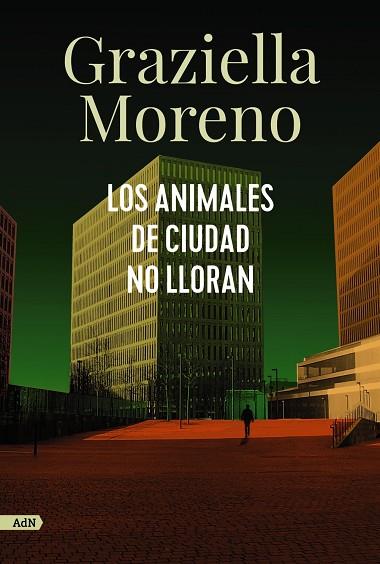 Los animales de ciudad no lloran (AdN) | 9788413627649 | Moreno, Graziella