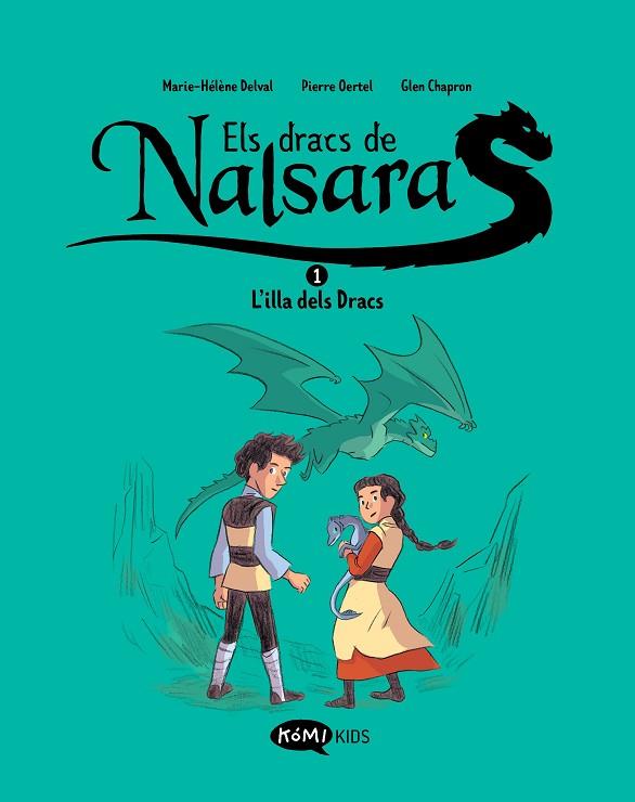 Els Dracs de Nalsara 1  L'illa dels Dracs | 9788419183415 | Delval, Marie-Hélène / Oertel, Pierre