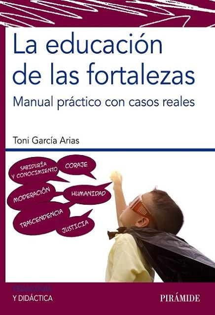La educación de las fortalezas | 9788436843026 | García Arias, Toni