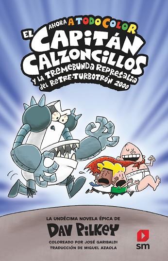 El Capitán Calzoncillos y la tremebunda represalia del Retre-Turbotrón 2000. | 9788419102270 | Pilkey, Dav
