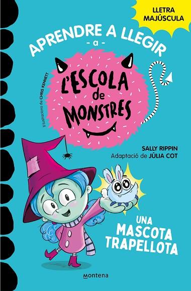 Aprendre a llegir a l'Escola de Monstres 1 - Una mascota trapellota | 9788419085337 | Rippin, Sally / Cot, Júlia