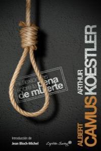 Reflexiones sobre la pena de muerte | 9788493898571 | Camus, Albert / Koestler, Arthur