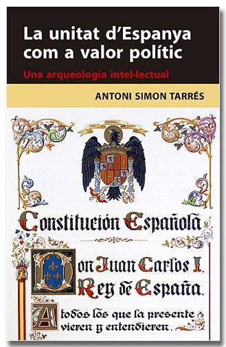 La unitat d'Espanya com a valor polític | 9788418618314 | Simon Tarrés, Antoni