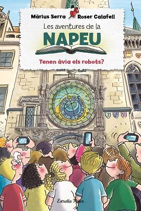 Les aventures de la Napeu. Tenen àvia els robots? | 9788413894195 | Serra, Màrius / Calafell, Roser