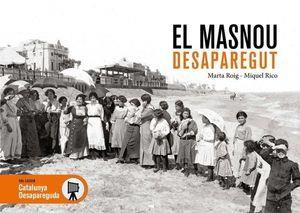 El Masnou desaparegut | 978-84-17432-59-1 | ROIG LERONES, MARTA / RICO VÁZQUEZ, MIQUEL