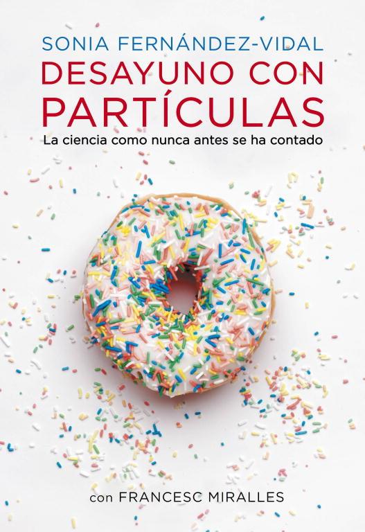 Desayuno con partículas | 9788401348136 | Fernández-Vidal, Sonia / Miralles, Francesc