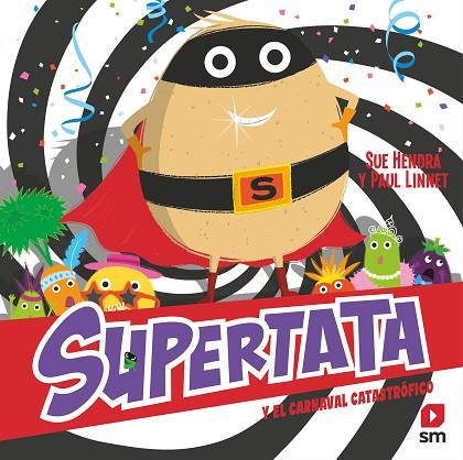 Supertata y el carnaval catastrófico | 9788411208611 | Hendra, Sue / Linnet, Paul