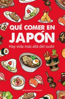 Qué comer en Japón - Hay vida mas allá del sushi - | 9788409108053 | Bardolet Franzi, Jesús