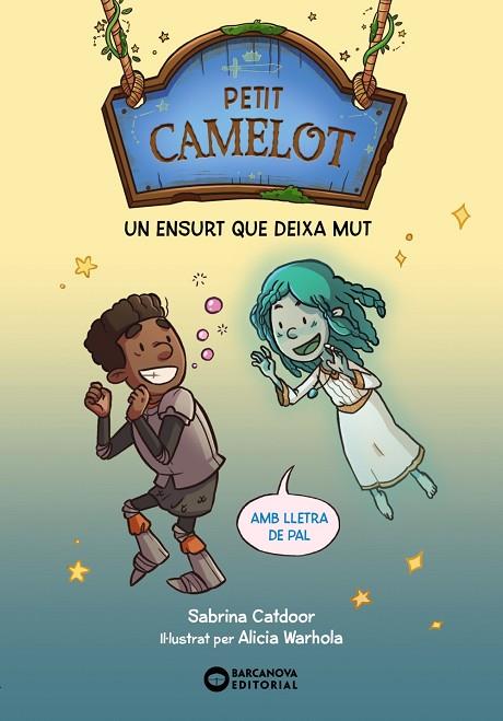 Petit Camelot: Un ensurt que deixa mut | 9788448959685 | Catdoor, Sabrina