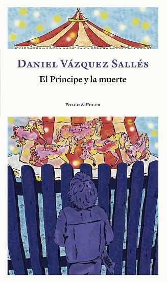 El príncipe y la muerte | 9788419563095 | Vázquez Sallés, Daniel