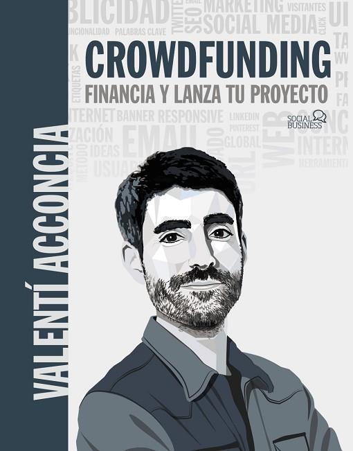 Crowdfunding. Financia y lanza tu proyecto | 9788441545359 | Acconcia, Valentí